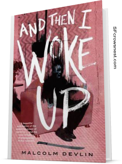 And Then I Woke Up by Malcolm Devlin