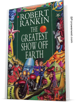 The Greatest Show Off Earth by Robert Rankin