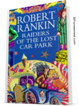 Raiders of the Lost Car Park by Robert Rankin