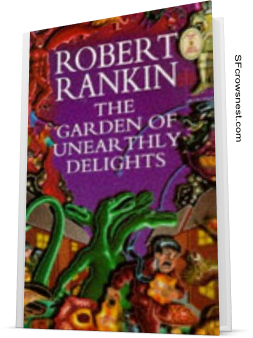 The Garden of Unearthly Delights by Robert Rankin
