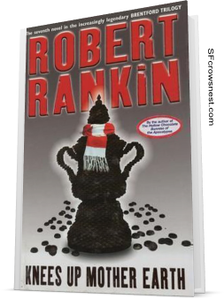 Knees Up Mother Earth by Robert Rankin