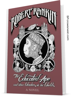 The Educated Ape and Other Wonders of the Worlds by Robert Rankin