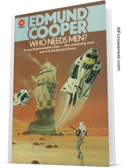 Who Needs Men? by Edmund Cooper