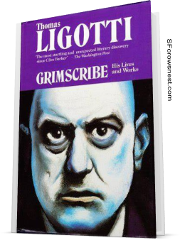 Grimscribe: His Lives and Works by Thomas Ligotti