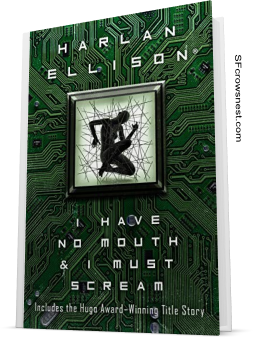 I Have No Mouth and I Must Scream by Harlan Ellison